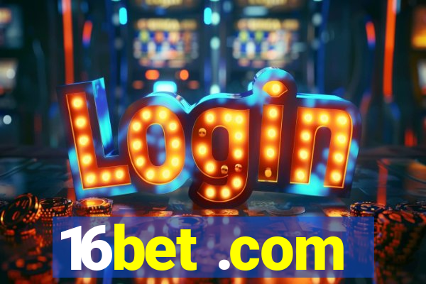 16bet .com